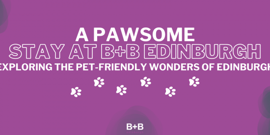 A Pawsome Stay at B+B Edinburgh