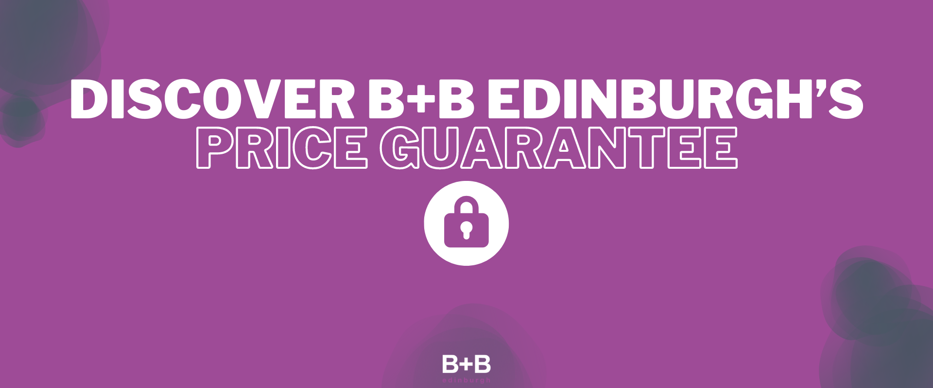 B+B Edinburgh's Price Guarantee